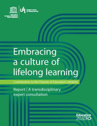 Embracing a culture of lifelong learning: contribution to the Futures of Education initiative | UIL